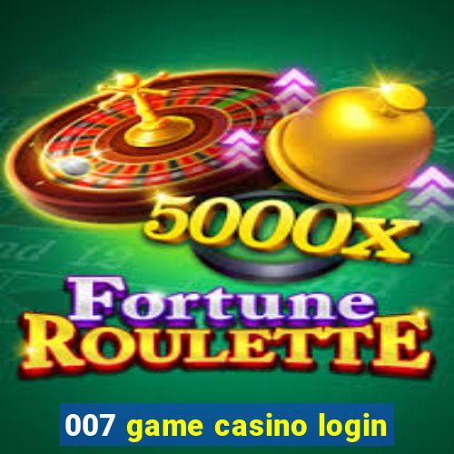 007 game casino login